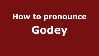 How to pronounce Godey