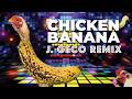 Crazy Music Channel J Geco CHICKEN BANANA J GECO REMIX