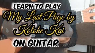 Learn to play &quot;my last page&quot; by Kolohe kai on Guitar 🎸