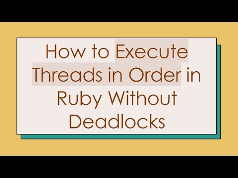 How to Execute Threads in Order in Ruby Without Deadlocks