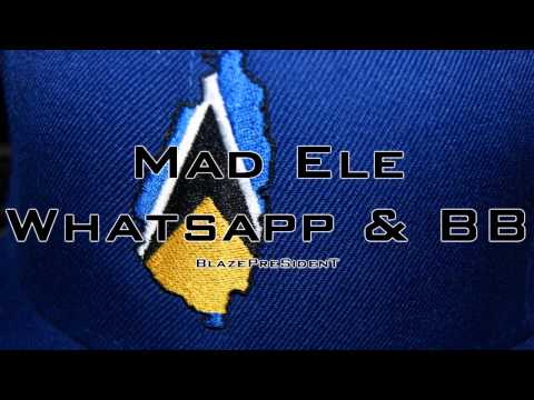 Mad Ele - Whatapp & BB  (Ti Qwa Riddim) [ Lucian Soca 2013]