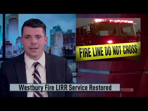 Westbury Fire/Lirr Service Restored