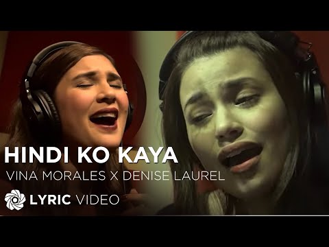 Hindi Ko Kaya - Vina Morales & Denise Laurel (Lyrics)