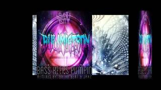 BUL!M!ATRON - BASS KEEPS PUMPIN' (JAHZ REMIX)