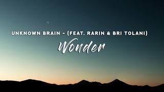 Download lagu Unknown Brain - Wonder (Lyrics) feat. Rarin & Bri Tolani mp3