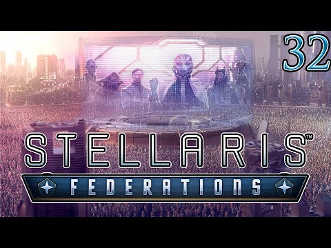 Let's Play Stellaris Federations Part 32