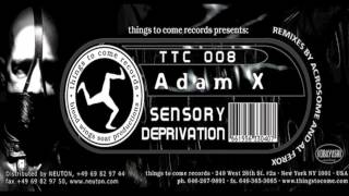 Al Ferox - Sensory Deprivation remix - Adam X - TTC008