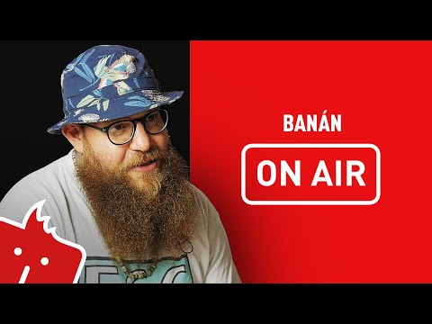 Banán ON AIR: “Mám rád názvy kapel, které neobsahují diakritiku.”