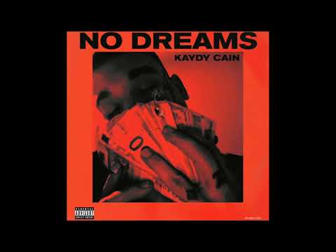 Kaydy Cain - No Dreams