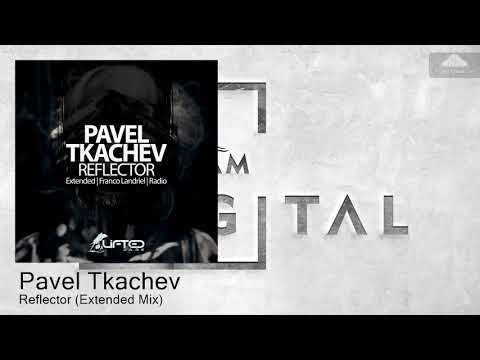 LD009 Pavel Tkachev - Reflector (Extended Mix) [Uplifting Trance]
