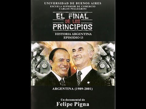El final de los principios (1989 - 2001) de FELIPE PIGNA