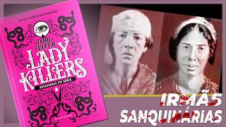 A Bizarra Histria das irms Raya e Saquina - Lady Killers livro