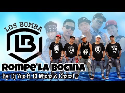 ROMPE LA BOCINA by Dj Yus ft. El Micha & Chacal | Zumba | Reggaeton | Los Bomba Zin Del