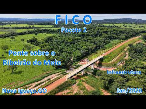 FICO 2026 INFRAESTRUTURA - PACOTE 2 - PONTE RIBEIRÃO DO MEIO -  NOVA IGUAÇU/PILAR DE GOIÁS - Pt5