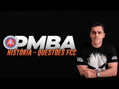 Don't miss it! History questions for the PMBA (Military Police of Bahia) exam.