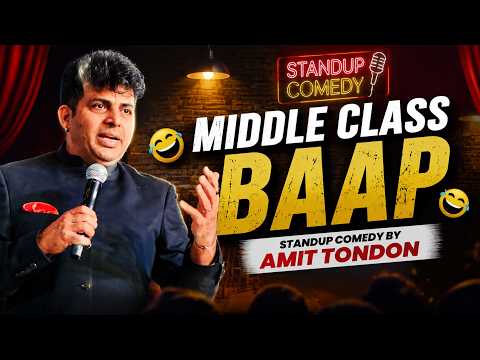 Middle Class BAAP 😂 | Amit Tandon funny Standup Comedy | Relatable Family Comedy