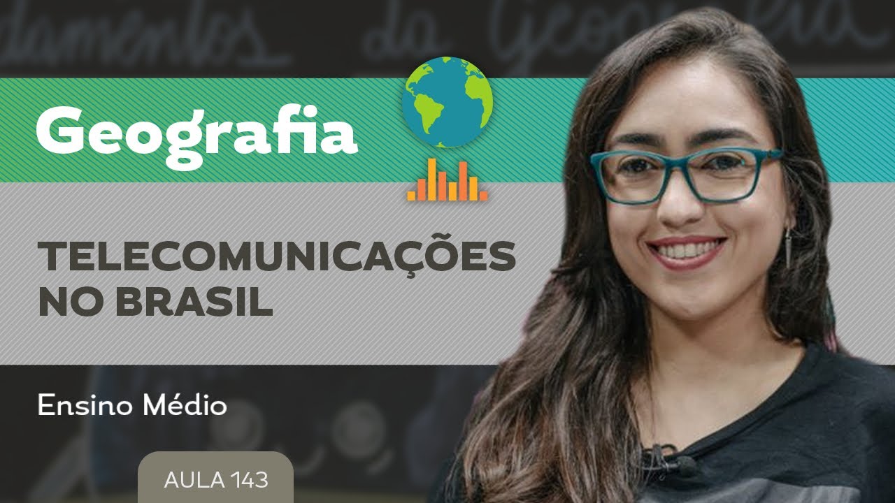 Telecomunicações no Brasil ​- Geografia - Ensino Médio