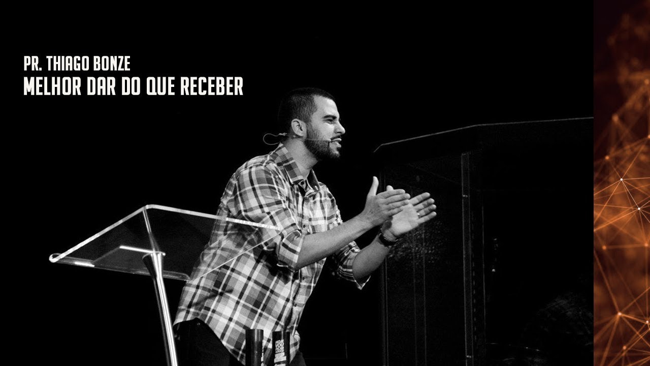 MELHOR DAR DO QUE RECEBER - Pr. Thiago Bonze - COMUNIDADE DEUS PROVEDOR