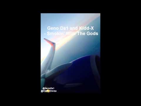 GenoDa1 and Kidd-X - Smokin' with the Gods (Produced by SeriousBeats)