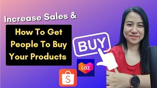 How To Get More Sales On Shopee & Lazada [ How to get people to buy your product ]