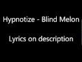 Hypnotize - Blind Melon