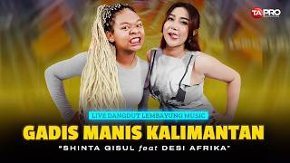 Download lagu GADIS MANIS KALIMANTAN - Shinta Gisul Feat Desi Afrika | NEW DANGDUT KOPLO VERSION mp3 Download lagu GADIS MANIS KALIMANTAN - Shinta Gisul Feat Desi Afrika | NEW DANGDUT KOPLO VERSION mp3