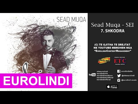 Sead Muqa SEI - Shkodra (audio) 2016