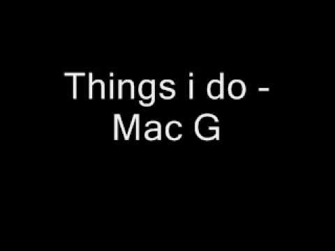 Things i do - Mac G