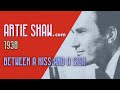Artie Shaw - Between A Kiss And A Sigh - Artie Shaw Artie Shaw - Between A Kiss And A Sigh
