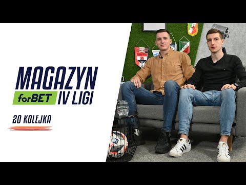 Magazyn forBET IV Liga - 20 kolejka