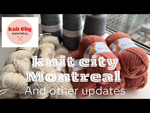 Episode 113 - Knit City Montreal and Other Knitting Updates!