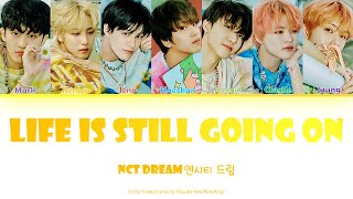 Download lagu NCT DREAM 엔시티 드림 - 'Life Is Still Going On' Lyrics (Color Coded Lyrics) mp3