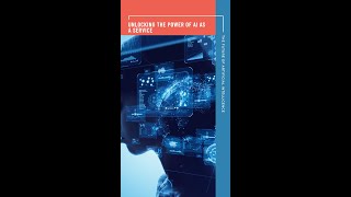 Unlocking AI Potential The Power of AI as a Service (AIaaS)