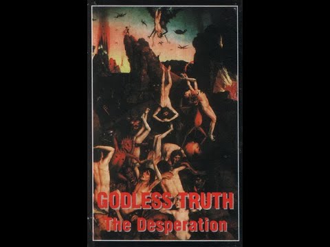 GODLESS TRUTH - The Desperation 1995 full album
