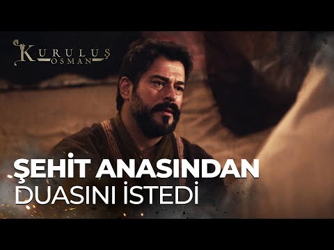 Osman Bey, şehit anasını yalnız bırakmadı - Kuruluş Osman 175. Bölüm