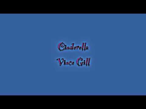 Cinderella - Vince Gill