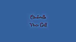 Cinderella - VInce Gill Lyrics [on screen]