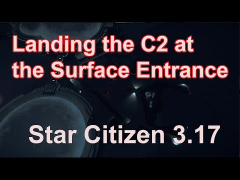 Landing the C2 at the surface entrance in New Babbage | Star Citizen 3.17.1