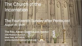 The Fourteenth Sunday after Pentecost – August 30, 2026