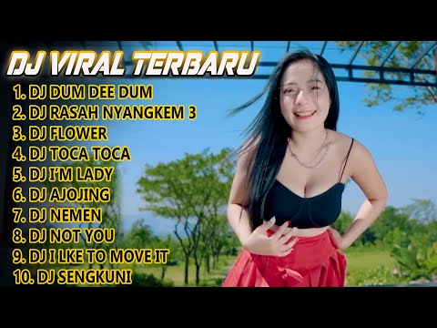 DJ DUM DEE DUM, DJ RA SAH NYANGKEM 3, DJ TOCA TOCA, DJ AJOJING VIRAL TIKTOK FULL BASS TERBARU 2023
