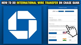 How To Do International Wire Transfer On Chase Bank (2024)