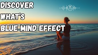 Why Water Instantly Calms Your Brain: The Science of Blue Mind Revealed