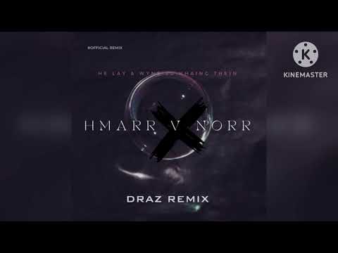 Hal Lay Feat,Wine Su Khaing Thein - မှားပြီနော် ( Draz Remix )