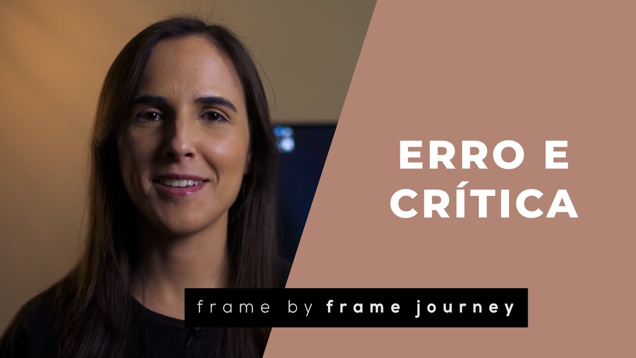 Erro e Crítica | Como aprender com o erro e lidar com a crítica