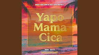 Download lagu Yapo Mama Cica (feat. Sunset Vibes Band) mp3 Download lagu Yapo Mama Cica (feat. Sunset Vibes Band) mp3