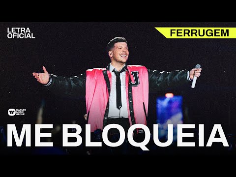 Me Bloqueia - Ferrugem