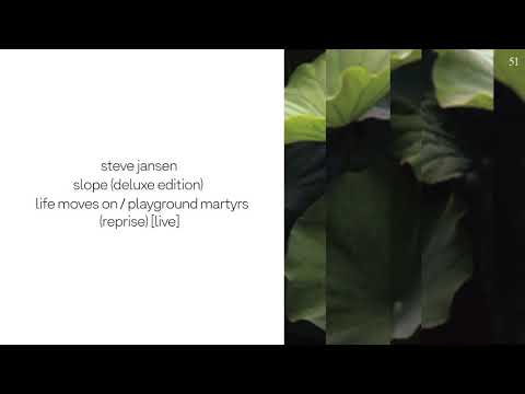 Life Moves On/Playground Martyrs (Reprise) [Live] by Steve Jansen – Music from The state51 Consp