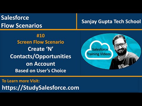 10 | Screen Flow Scenario - Create 'N' Contact or Opportunity records on Account on user's choice
