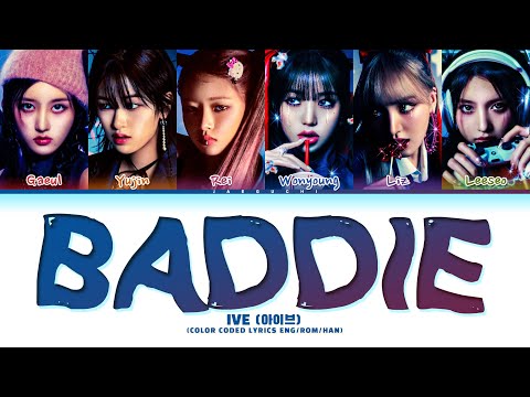 IVE 'Baddie' Lyrics (아이브 Baddie 가사) (Color Coded Lyrics)