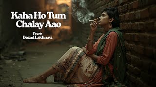 Download lagu Kahan Ho Tum Chale Aao (Original) | A Complete Ghazal by Behzad Lakhnavi mp3 Download lagu Kahan Ho Tum Chale Aao (Original) | A Complete Ghazal by Behzad Lakhnavi mp3